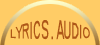 LYRICS & AUDIO